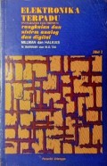 Elektronika terpadu ( Integrated Electronic) Rangkaian Dan Sistem Analog Dan Digital Jilid 2