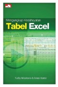 Mengungkap Kedahsyatan Tabel Excel