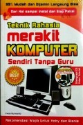 Teknik Rahasia Merakit Komputer Sendiri Tanpa Guru