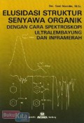 Elusida Struktur Senyawa Organik Dengna Cara Spektroskopi Ultralembayung dan Inframerah