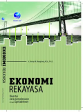 Ekonomi Rekayasa
Disertai Cara Penyelesaian Dengan Spreadsheet