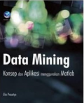 Data Mining Konsep dan Apllikasi Menggunkaan Matlab