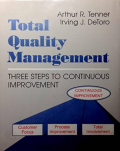 Total Quality Management: Three Steps to continuous Improvement