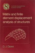 Matrix and Finite Element Displacemennt Analysis of Structrutes