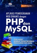 Aplikasi Pemrogtaman Web Dinamis dengan PHP dan MySql