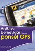 Asyiknya Bernavigasi dengan Ponsel GPS