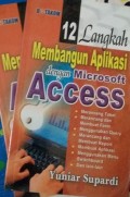12 Langkah Membangun Aplikasi Dengan Microsoft Access