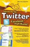 Langsung Bisa Pake Twitter, Facebook Mah Kuno !
