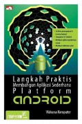 Langkah Praktis Membangun Aplikasi Sederhana Platform Android