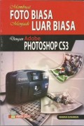 Membuat Foto Biasa Menjadi Luar Biasa Dengan Adobe Photoshop CS3