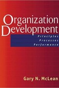 Organization Development ; Principles Processes Performance
