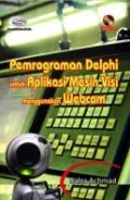 Pemrograman Delphi untuk Aplikasi Mesin Visi Menggunakan Webcam