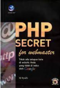 PHP Secret for Webmaster
Tidak Ada Satupun Kata di Website Anda yang tidak DI Index Oleh Google