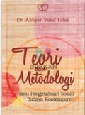 Teori Dan Metodologi Imu Pengetahuan Sosial Budaya Kontemporer