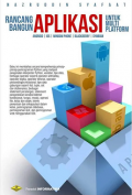 Rancang Bangun Aplikasi Multiplatform
Android,IOS,Windows Phone,Blackberry,Symbian