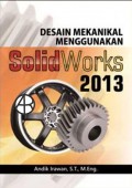 Desain Mekanikal Menggunakan Solidwork 2013