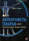 Antropometri Terapan untuk Perancangan Sistem Kerja