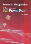 Presentasi Menggunakan Microsoft Powerpoint