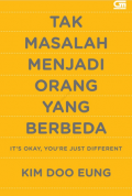 Tak  Masalah Menjadi Orang Yang Berbeda
It's Okay, You're Just Different