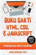 Buku Sakti HTML,CSS, & Javascript