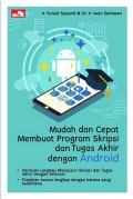 Mudah dan Cepat Membuat Progarm Skripsi dan Tugas Akhir dengan Android