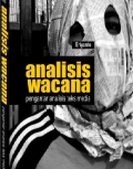 Analisis Wacana : Pengantar Analisis Teks Media