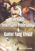 Menjadi Sekretaris Profesional & Kantor Yang Efektif