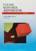 Teknik Kontrol Automatik (Sistem Pengaturan) Jilid 2