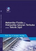 Mekanika Fluida dan Hidraulika Saluran Terbuka untuk Teknik Sipil