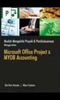 Mudah Mengelola Proyek dan Pembukuannya Menggunakan Microsoft Office Project dan Myob Acconting
