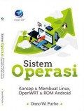 Sistem Operasi Konsep & Membuat Linnux OpenWRT & ROM Android