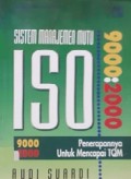 Sistem Manajemen Penjamin Mutu ISO 9000 2000 Penerapannya untuk Mencapai TQM