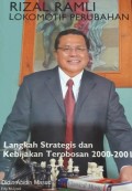 Rizal Ramli Lokomotif Perubahan : Langkah Starategis dan Kebijakan Terobosan 200-2001