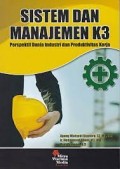 Sistem Manajemen K3 Perspektif Dunia industri dan Produktivitas Kerja