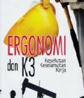 Ergonomi dan K3 Kesehatan Keselamatan Kerja