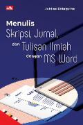 Menulis skripsi, jurnla, dan Tulisan Ilmiah dengan Ms Word