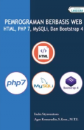 Pemrogrmaan Bebasis Web, HTML. PHP 7,MySQLi, dan Bootrsrap 4