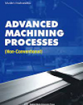 Advance Machining Process ( Non Conventional)