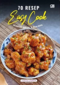 70 Resep Easy cook : Praktis,Halal & Non -Msg