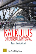 Kalkulus Diferensial dan Integral : Teori dan Aplikasi