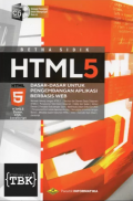 HTML 5 Dasar-Dasar untuk Pengembangan Aplikasi Berbasis Web