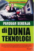 Panduan Bekerja di Dunia Teknologi