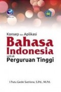 Konsep dan Aplikasi Bahasa Indonesia untuk Perguruan Tinggi