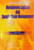 Dasar-Dasar Manajemen Logistik dan Supply Chain Management