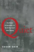 Quiet Daya Introvert di dalam Dunia yang Tidak Bisa Berhenti Bicara