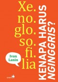 Xenoglosofilia : Kenapa Harus Nginggris