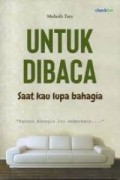 Untuk DIbaca Saat Kau Lupa Bahagia