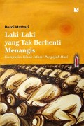 Laki - Laki yang tak Berhneti Menangis