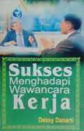 Sukses Menghadapi Wawancara Kerja