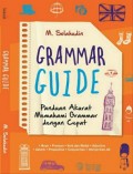 Grammar Guide: Panduan Akurat Memahami Grammar dengan Cepat